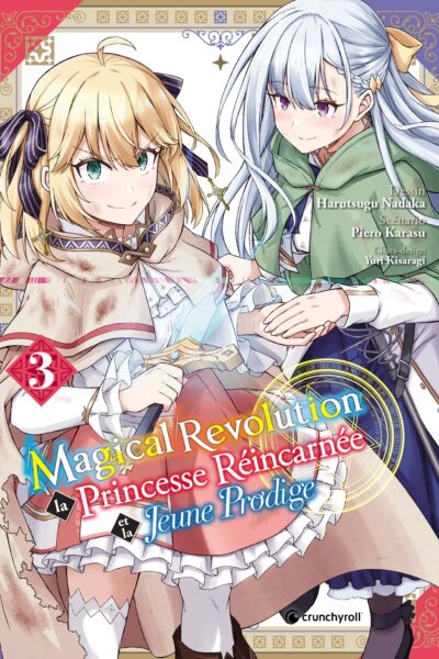 MAGICAL REVOLUTION T03 LA PRINCESSE REINCARNEE ET LA JEUNE PRODIGE