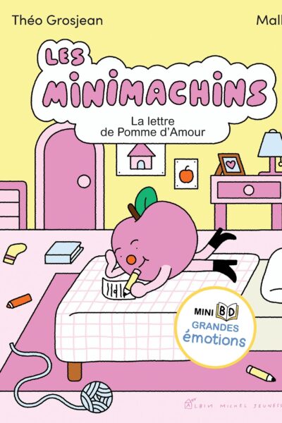 LES MINIMACHINS - TOME 4 - LA LETTRE DE POMME D AMOUR