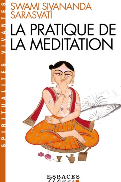 LA PRATIQUE DE LA MEDITATION