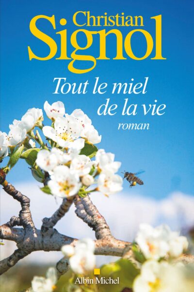 TOUT LE MIEL DE LA VIE