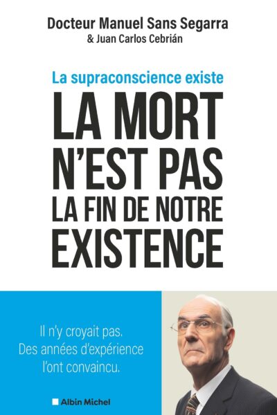 LA MORT N'EST PAS LA FIN DE NOTRE EXISTENCE