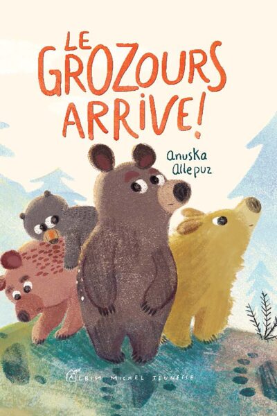 LE GROZOURS ARRIVE !
