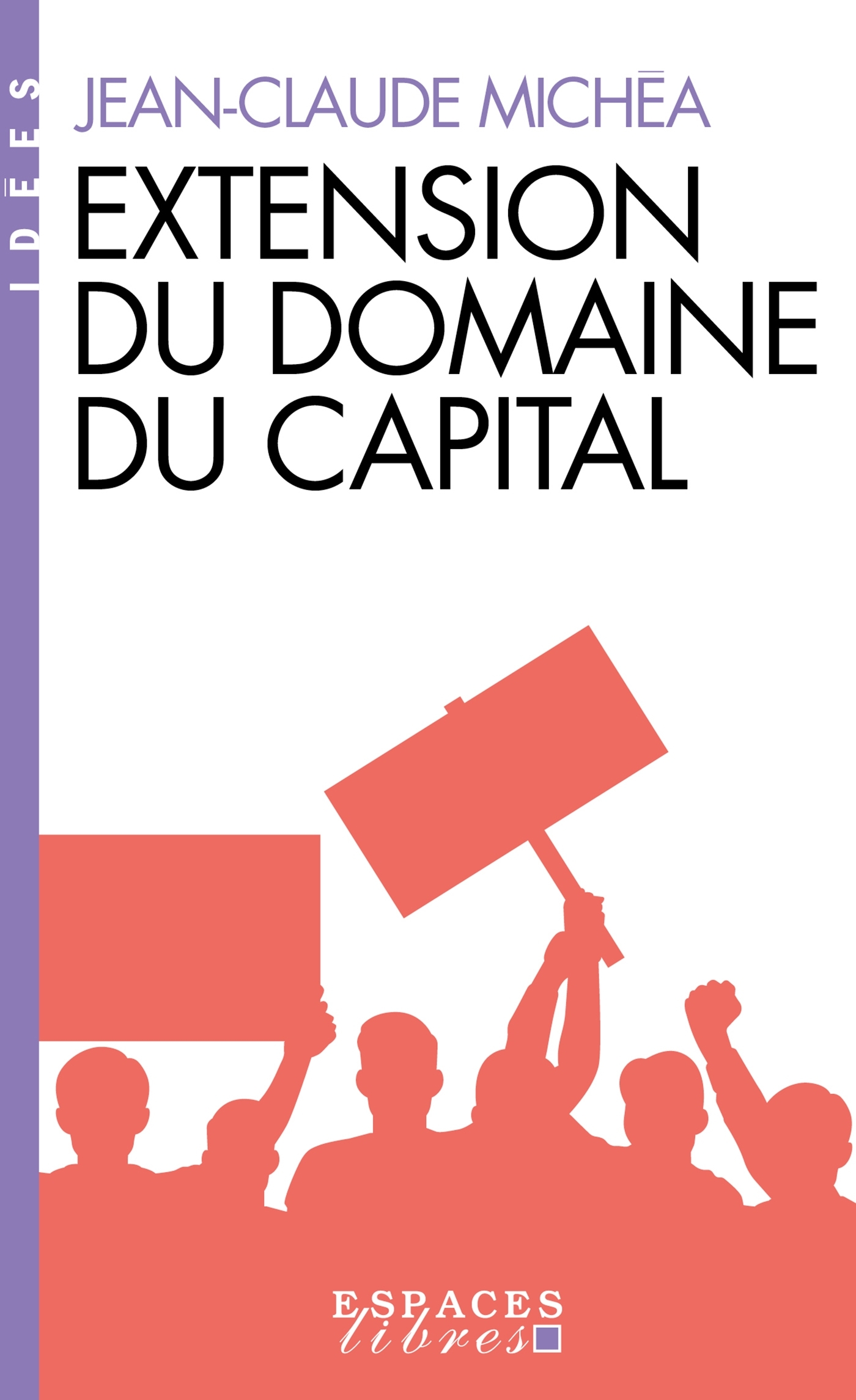 EXTENSION DU DOMAINE DU CAPITAL (ESPACES LIBRES - IDEES)