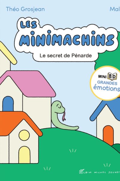 LES MINIMACHINS - TOME 3 - LE SECRET DE PENARDE