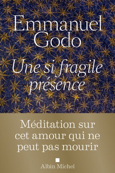UNE SI FRAGILE PRESENCE