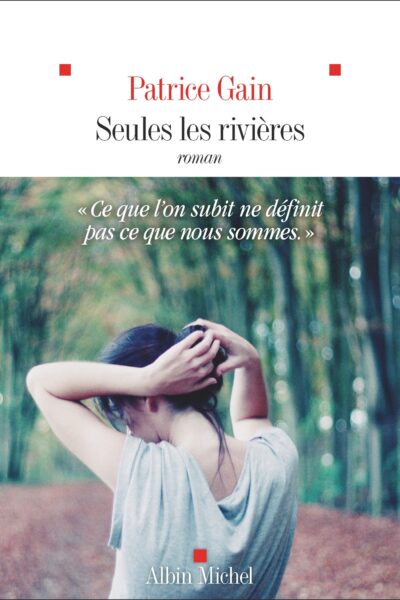 SEULES LES RIVIERES