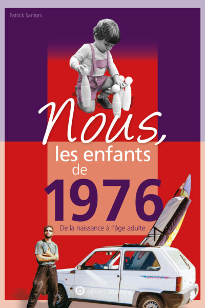 NOUS, LES ENFANTS DE 1976