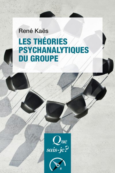 LES THEORIES PSYCHANALYTIQUES DU GROUPE