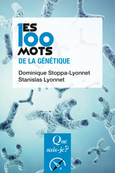 LES 100 MOTS DE LA GENETIQUE