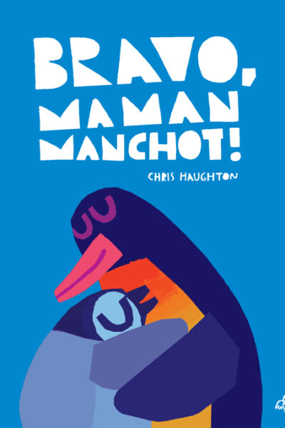 BRAVO, MAMAN MANCHOT ! - TOUT-CARTON