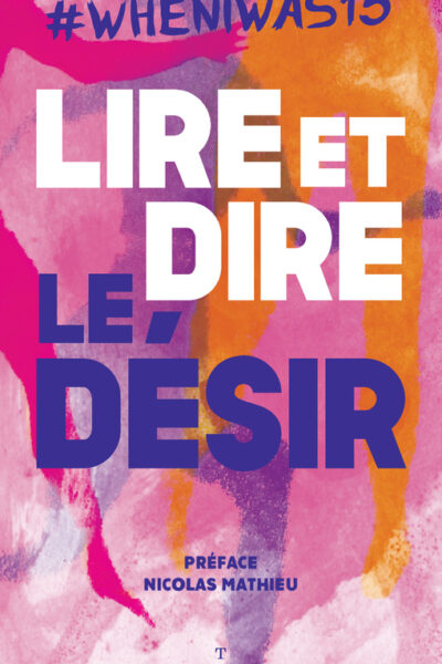 #WHENIWAS15 LIRE ET DIRE LE DESIR