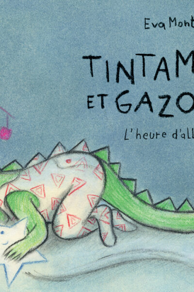TINTAMARRE ET GAZOUILLIS - L'HEURE D'ALLER AU LIT