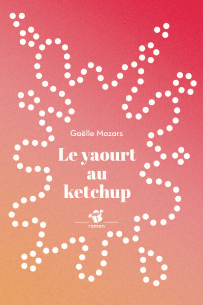 LE YAOURT AU KETCHUP