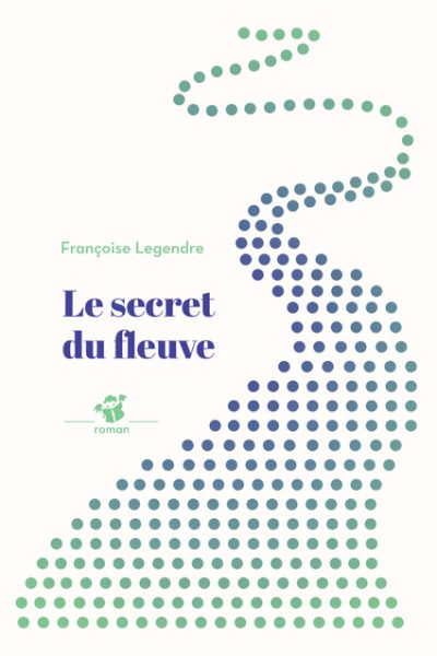 LE SECRET DU FLEUVE