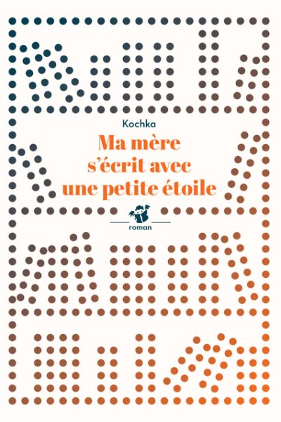 MA MERE S'ECRIT AVEC UNE PETITE ETOILE