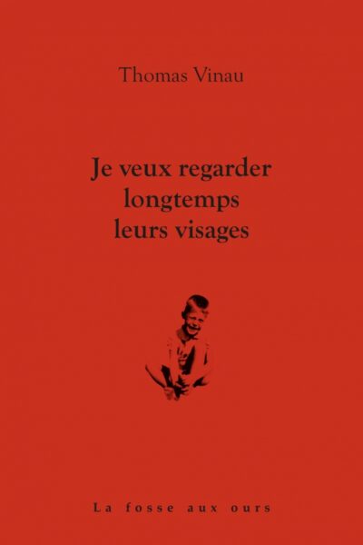 JE VEUX REGARDER LONGTEMPS LEURS VISAGES