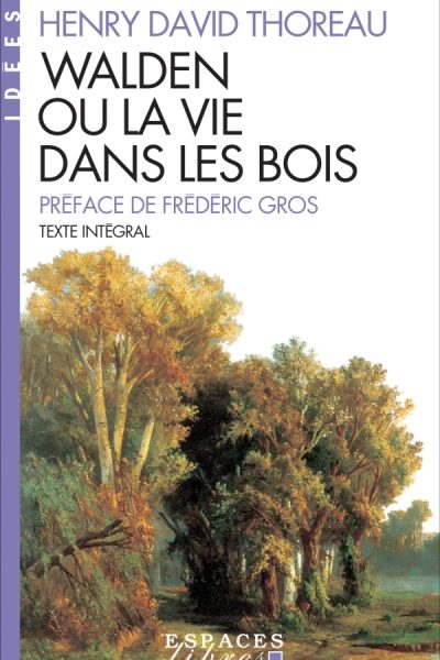 WALDEN OU LA VIE DANS LES BOIS