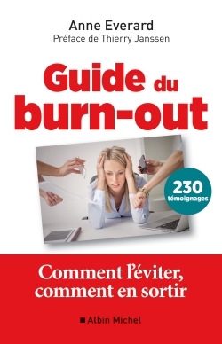 GUIDE DU BURN-OUT - COMMENT L'EVITER, COMMENT EN SORTIR