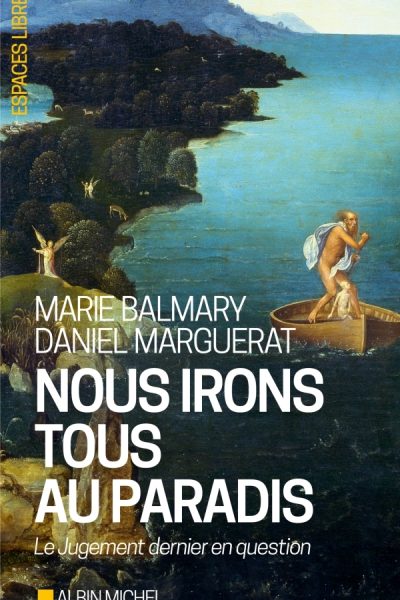 NOUS IRONS TOUS AU PARADIS - LE JUGEMENT DERNIER EN QUESTION