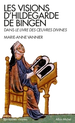 LES VISIONS D HILDEGARDE DE BINGEN DANS LE LIVRE DES OEUVRES DIVINES
