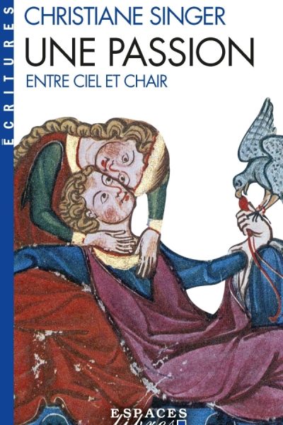 UNE PASSION   -   ENTRE CIEL ET CHAIR