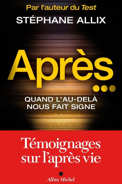APRES... - QUAND L'AU-DELA NOUS FAIT SIGNE
