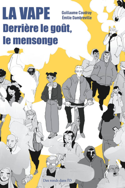 LA VAPE - DERRIERE LE GOUT, LE MENSONGE