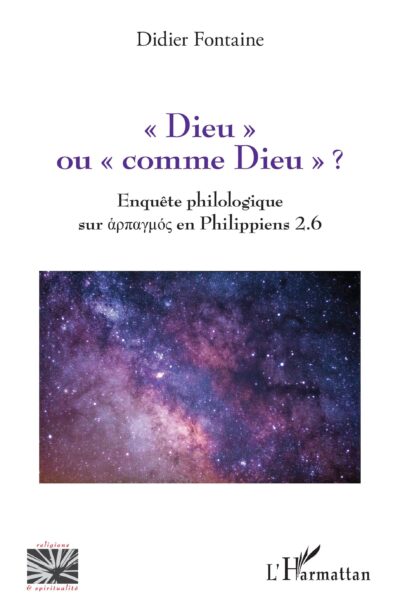 « DIEU » OU « COMME DIEU » ? - ENQUETE PHILOLOGIQUE