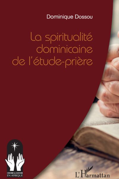 LA SPIRITUALITE DOMINICAINE DE L'ETUDE-PRIERE