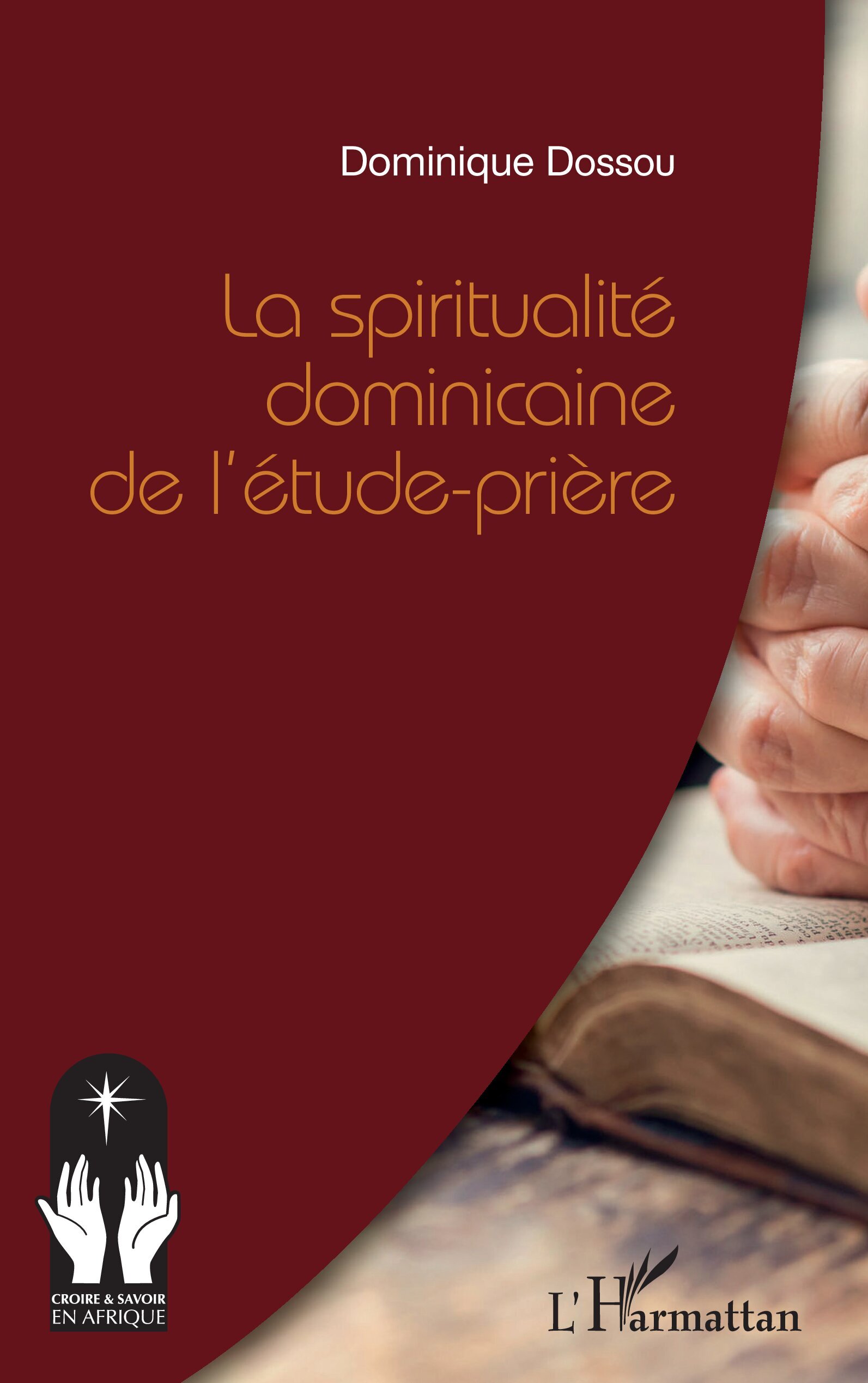 LA SPIRITUALITE DOMINICAINE DE L'ETUDE-PRIERE