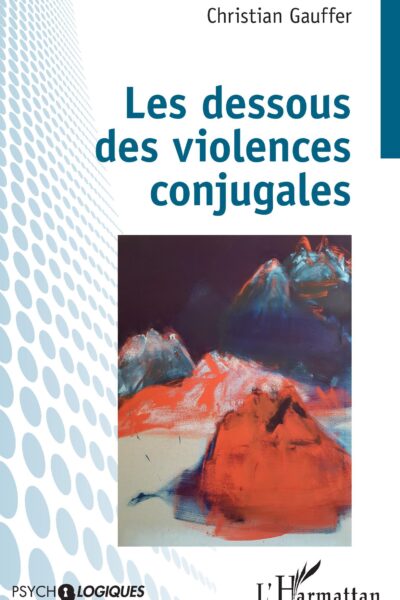 LES DESSOUS DES VIOLENCES CONJUGALES