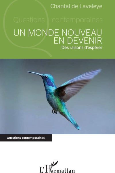 UN MONDE NOUVEAU EN DEVENIR - DES RAISONS D'ESPERER