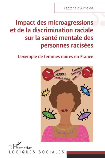 IMPACT DES MICROAGRESSIONS ET DE LA DISCRIMINATION RACIALE SUR LA SANTE MENTALE DES PERSONNES RACISE