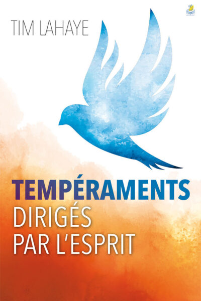 TEMPERAMENTS DIRIGES PAR L'ESPRIT