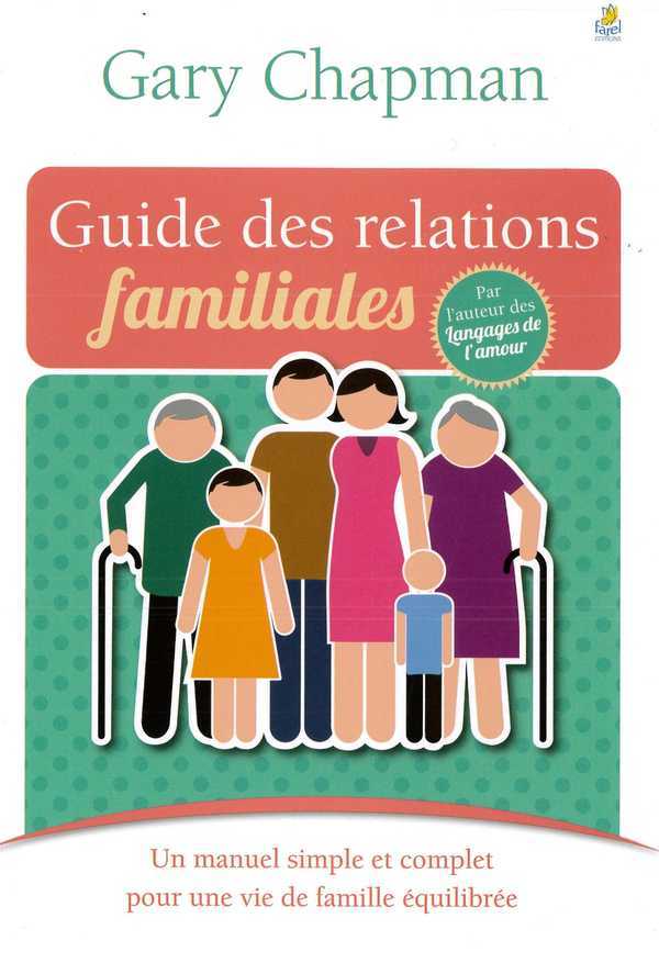 GUIDE DES RELATIONS FAMILIALES