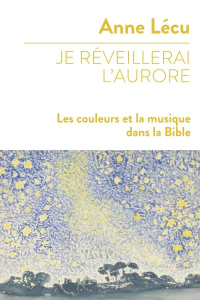 JE REVEILLERAI L'AURORE