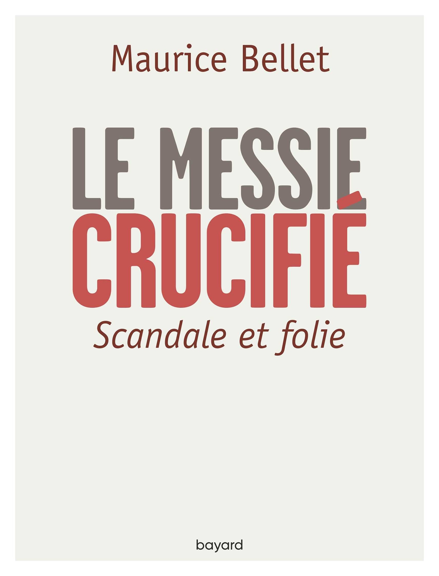 LE MESSIE CRUCIFIE