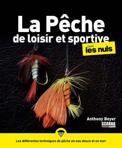 LA PECHE DE LOISIR ET SPORTIVE POUR LES NULS, GRAND FORMAT