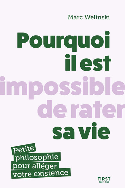 POURQUOI IL EST IMPOSSIBLE DE RATER SA VIE