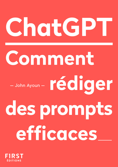CHATGPT - REDIGER DES PROMPTS EFFICACES
