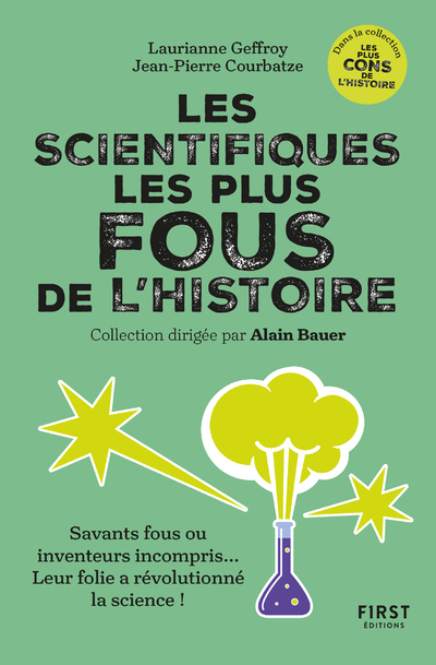 LES SCIENTIFIQUES LES PLUS FOUS DE L'HISTOIRE