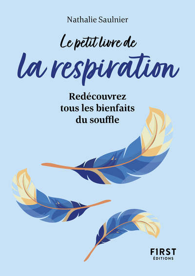 LE PETIT LIVRE DE LA RESPIRATION - REDECOUVREZ TOUS LES BIENFAITS DU SOUFFLE