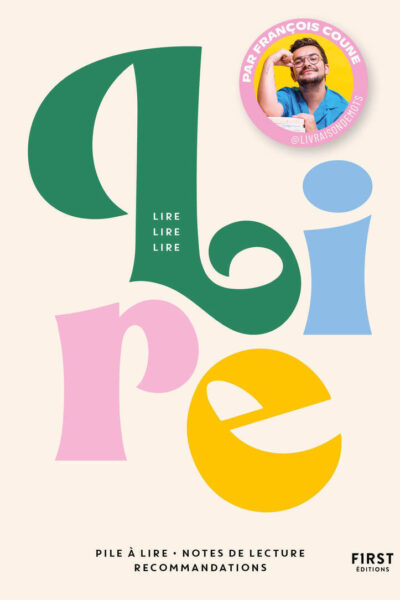 LIRE LIRE LIRE - PILE A LIRE, NOTES DE LECTURE, RECOMMANDATIONS