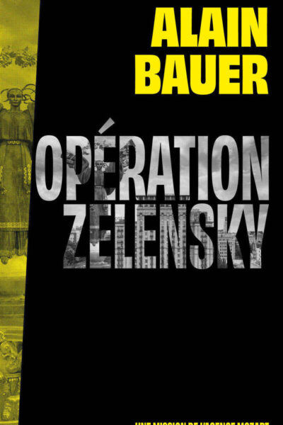 OPERATION ZELENSKY T01 UNE MISSION DE L'AGENCE MOZART