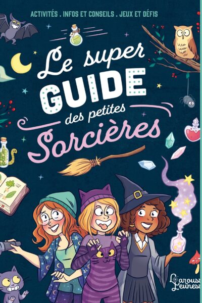 LE SUPER GUIDE DES PETITES SORCIERES