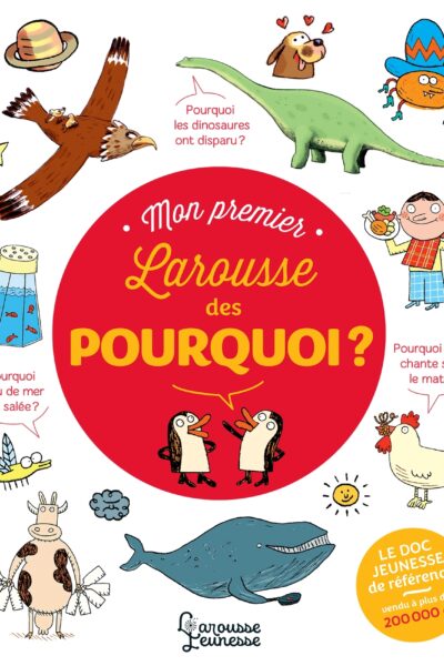MON PREMIER LAROUSSE DES POURQUOI ?
