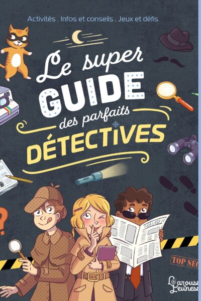LE SUPER GUIDE DES PARFAITS DETECTIVES