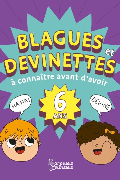 BLAGUES ET DEVINETTES A CONNAITRE AVANT D'AVOIR 6 ANS