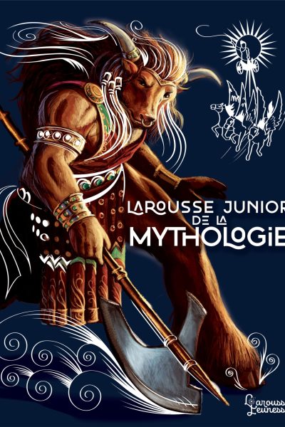 LAROUSSE JUNIOR DE LA MYTHOLOGIE