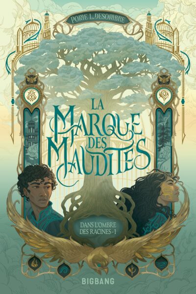 DANS L'OMBRE DES RACINES T01 LA MARQUE DES MAUDITES